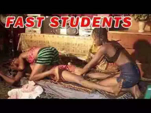 Video: FAST STUDENTS - LATEST NOLLYWOOD MOVIES